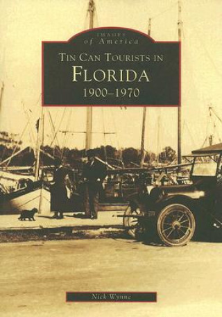 Książka Tin Can Tourists in Florida 1900-1970 Nick Wynne