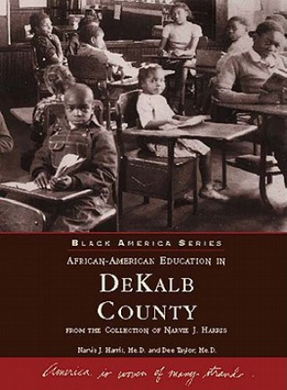 Carte African American Education in Dekalb County: From the Collection of Narvie J. Harris Dee Taylor