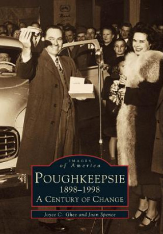 Carte Poughkeepsie, 1898-1998: A Century of Change Joyce C. Ghee
