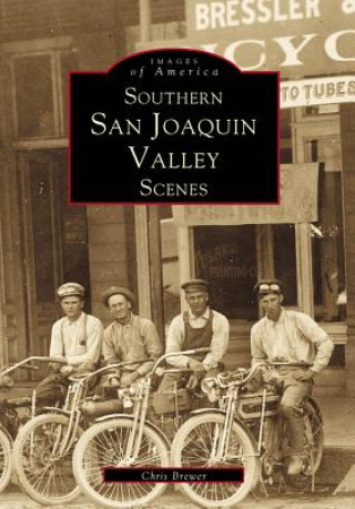 Книга Southern San Joaquin Valley Scenes Chris Brewer