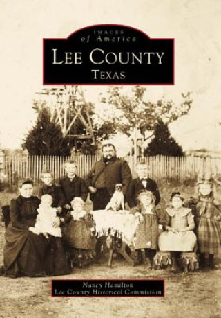 Книга Lee County, Texas Lee County Historical Commission