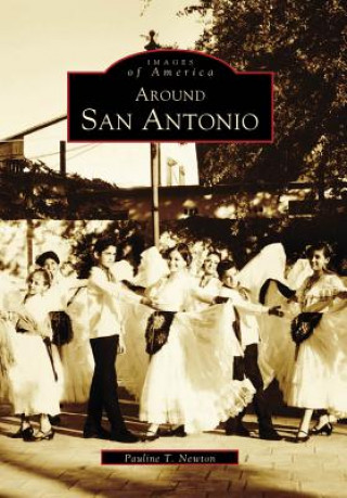 Buch Around San Antonio Pauline Newton