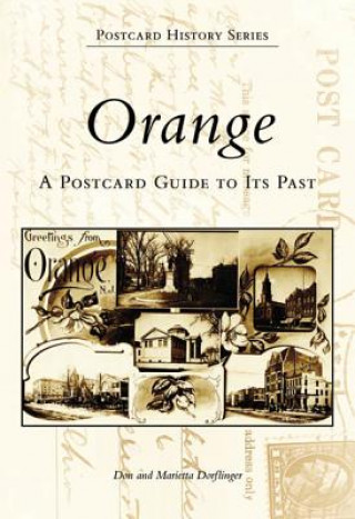 Książka Orange: A Postcard Guide to Its Past Don Dorflinger