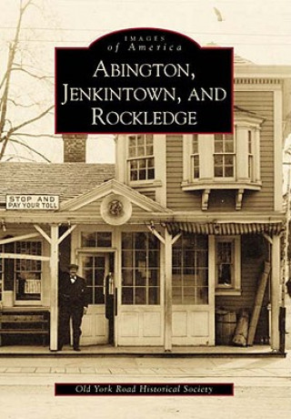 Kniha Abington, Jenkintown, and Rockledge Old York Road Historical Society