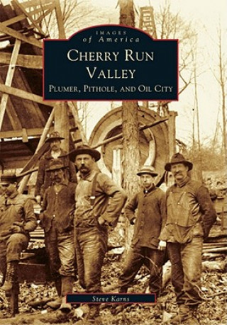 Kniha Cherry Run Valley:: Plumer, Pit Hole & Oil City Steven Karnes