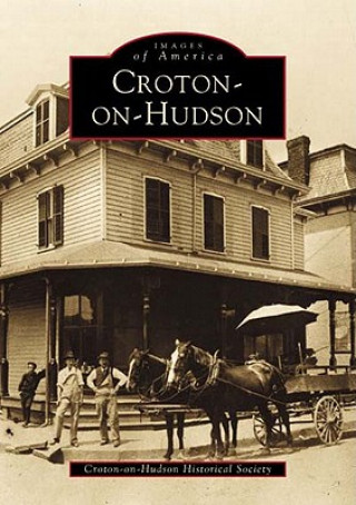 Könyv Croton-On-Hudson Croton-On-Hudson Historical Society