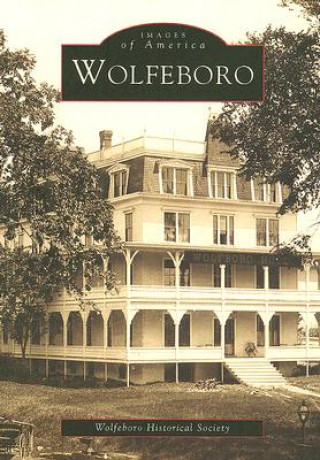Kniha Wolfeboro Wolfeboro Historical Society