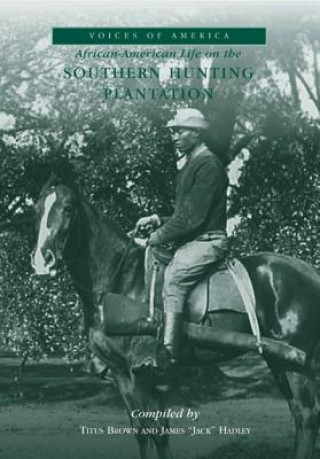 Kniha Southern Hunting Plantation, Georgia Jack Hadley