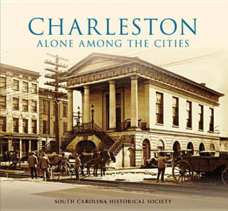 Carte Charleston:: Alone Among the Cities South Carolina Historical Society