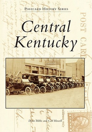 Książka Central Kentucky: Bullitt, Marion, Nelson, Spencer, and Washington Counties Dixie Hibbs