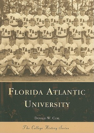 Knjiga Florida Atlantic University Donald W. Curl