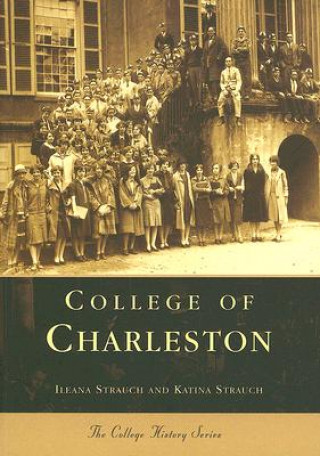 Книга College of Charleston Ileana Strauch