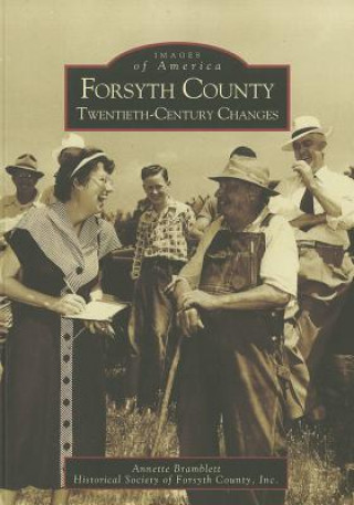 Carte Forsyth County: Twentieth-Century Changes Annette S. Bramblett