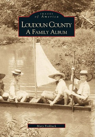 Kniha Loudoun County: A Family Album Mary Fishback