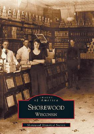 Könyv Shorewood, Wisconsin Shorewood Historical Society