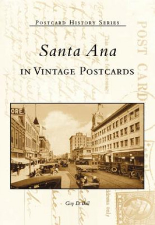 Livre Santa Ana in Vintage Postcards Guy Ball