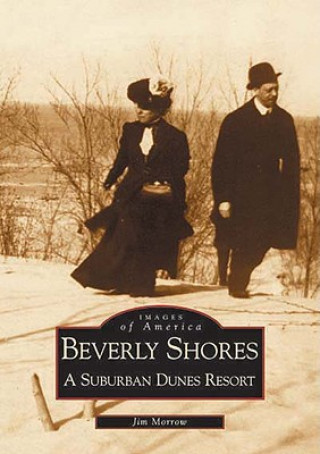 Kniha Beverly Shores:: A Suburban Dunes Resort Jim Morrow