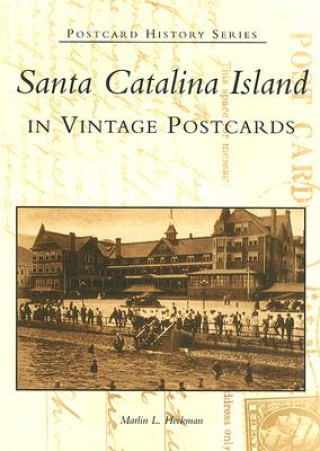 Книга Santa Catalina Island: In Vintage Postcards Marlin L. Heckman