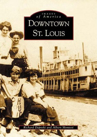Könyv Downtown St. Louis Albert J. Montesi