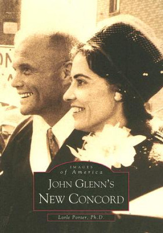 Könyv John Glenn's New Concord Lorle Porter