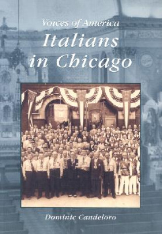 Książka Italians in Chicago Dominic Lawrence Candeloro