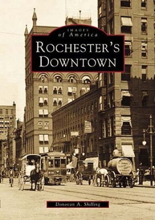 Carte Rochester's Downtown Donovan A. Shilling
