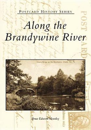 Книга Along the Brandywine River Bruce Edward Mowday