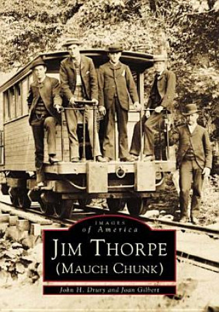 Kniha Jim Thorpe (Mauch Chunk) John H. Drury