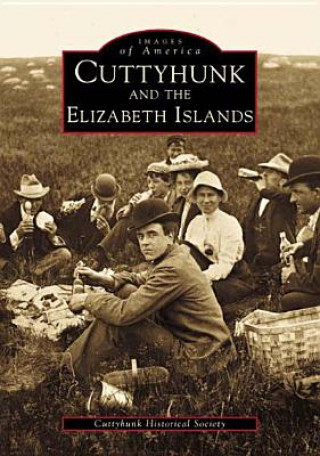 Kniha Cuttyhunk and the Elizabeth Islands Cuttyhunk Historical Society