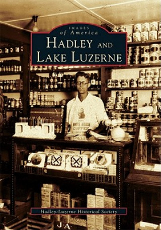 Книга Hadley and Lake Luzerne Hadley-Luzerne Historical Society
