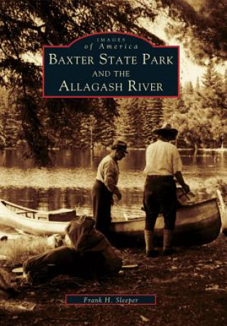 Książka Baxter State Park and the Allagash River Frank H. Sleeper