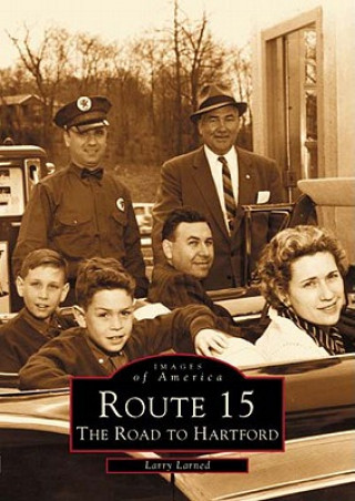 Kniha Route 15:: The Road to Hartford Larry Larned