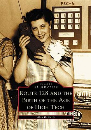 Βιβλίο Route 128 and the Birth of the Age of High Tech Alan Earls