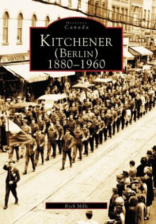 Kniha Kitchener (Berlin) 1880-1960 Rych Mills