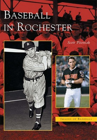 Kniha Baseball in Rochester Scott Pitoniak