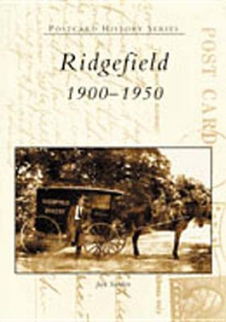 Carte Ridgefield, 1900-1950 Jack Sanders
