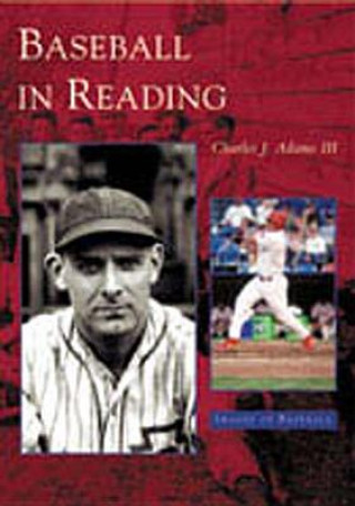 Book Baseball in Reading Charles J. Adams