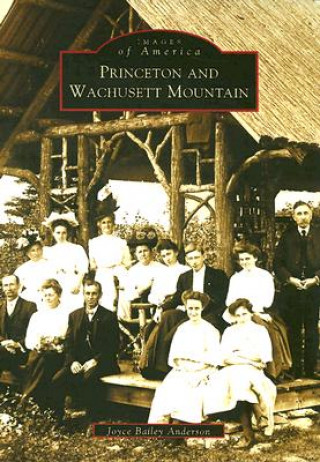Könyv Princeton and Wachusett Mountain Joyce Bailey Anderson