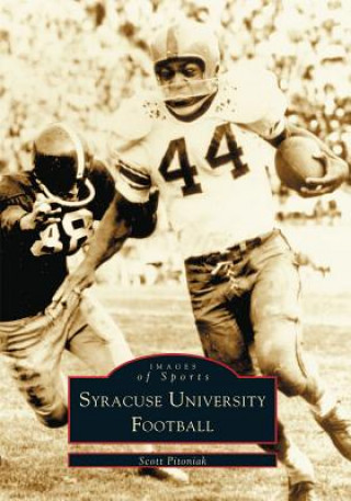 Книга Syracuse University Football Scott Pitoniak