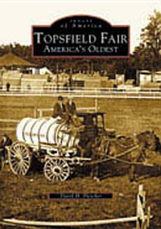 Książka Topsfield Fair:: America's Oldest David H. Fletcher