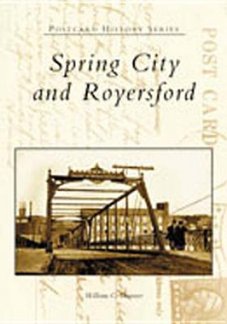 Kniha Spring City and Royersford William C. Brunner