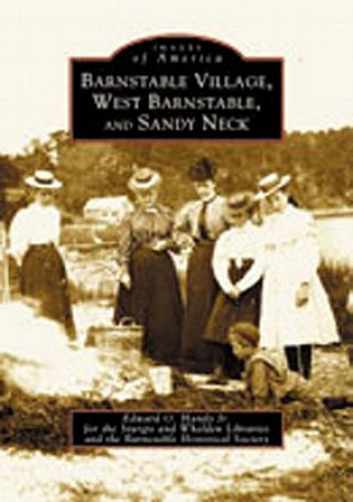 Kniha Barnstable Village, West Barnstable and Sandy Neck Edward O. Handy