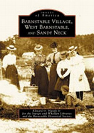 Könyv Barnstable Village, West Barnstable and Sandy Neck Edward O. Handy