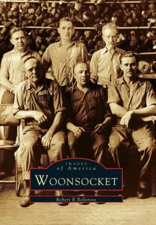 Könyv Woonsocket Robert R. Bellerose