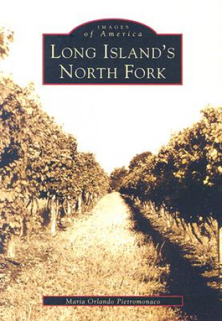 Kniha Long Island's North Fork Maria Orlando Pietromonaco