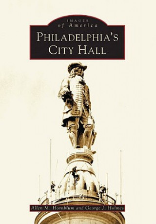 Könyv Philadelphia's City Hall George J. Holmes