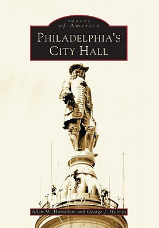 Knjiga Philadelphia's City Hall George J. Holmes