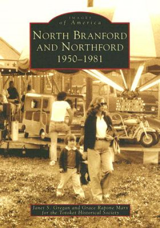 Książka North Branford and Northford: 1950-1981 Janet S. Gregan