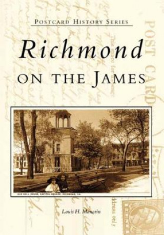 Knjiga Richmond on the James Louis Manarin
