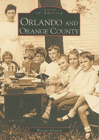 Книга Orlando and Orange County Wynette Edwards